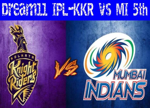 Dream11 IPL : KKR vs MI