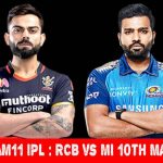 Dream11 IPL : RCB vs MI 10th match live streaming & score