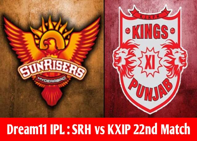 Dream11 IPL : SRH vs KXIP 22nd match live streaming & score