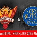 Dream11 IPL : SRH vs RR