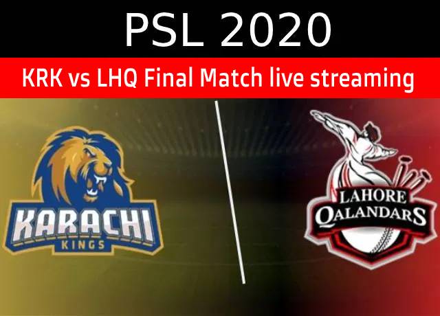 PSL 2020 Final : KRK vs LHQ live streaming & score