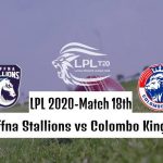 LPL 2020, 18th Match : Jaffna Stallions vs Colombo Kings live streaming