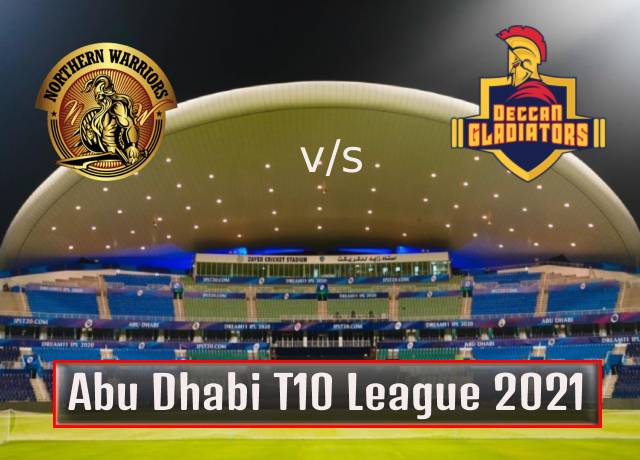 T10 League 2021 : 18th Match, Northern Warriors vs Deccan Gladiators live streaming