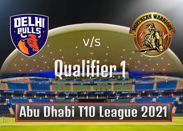 T10 League 2021 : Qualifier 1, Delhi Bulls vs Northern Warriors live streaming