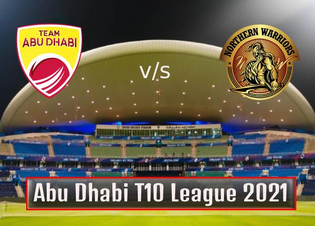 T10 League 2021 : 14th Match, Team Abu Dhabi vs Northern Warriors live streaming