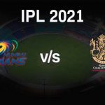 VIVO IPL 2021 : MI vs RCB 1st Match live streaming & score