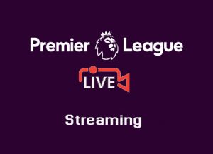 How To Watch Premier League Live Streaming Free Worldwide - Sports Big News