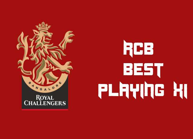 Best playing 11 of Royal Challengers Bangalore (RCB)