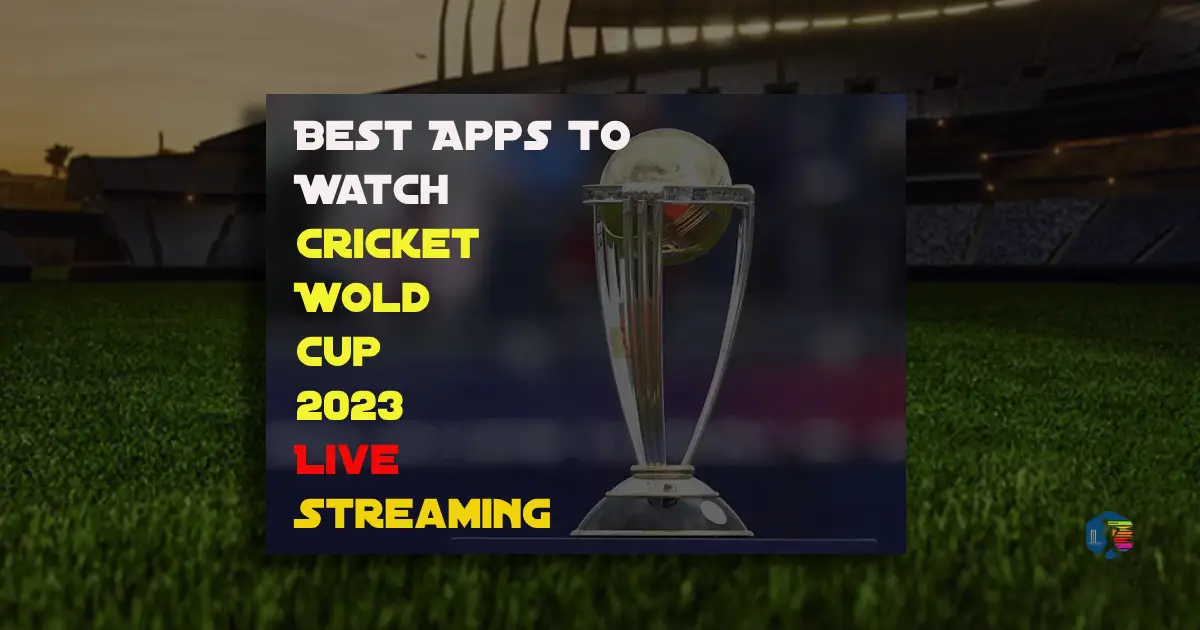 Best Apps To Watch Cricket World Cup 2023 Live Streaming Free