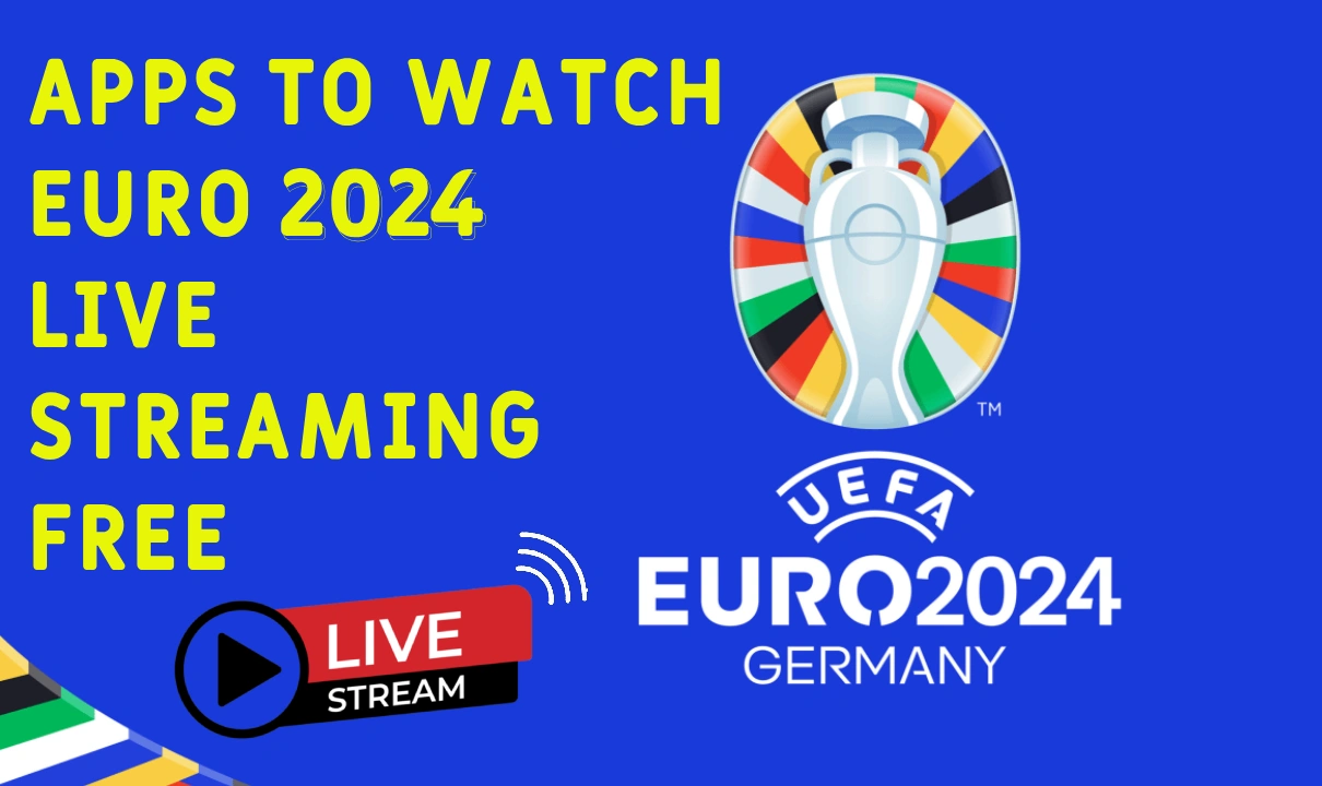 5 best mobile apps to watch Euro 2024 live streaming free