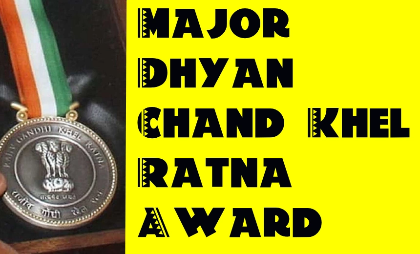 Major Dhyan Chand Khel Ratna Award