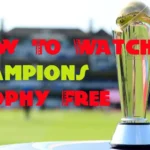 How to watch ICC Champions Trophy 2025 live stream & Free Telecast